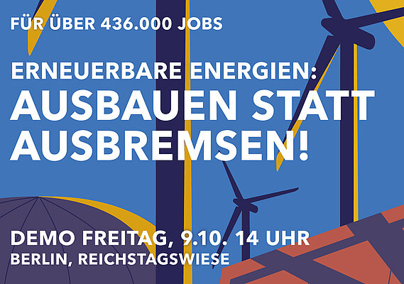 Grafik für Demo: Erneuerbaren Energien: Ausbauen statt Ausbremsen! am 9.10.2026 in Berlin
